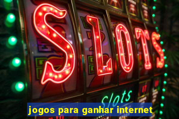 jogos para ganhar internet